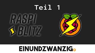 Tutorial  Raspiblitz Einrichten Teil 1 [upl. by Wini902]