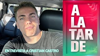 CRISTIAN CASTRO aclara rumores de todo tipo  Programa quotA la tardequot  Argentina  2024 [upl. by Ursi]