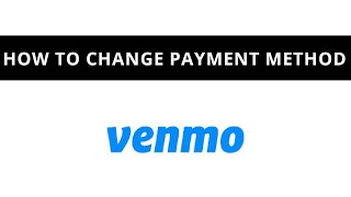 Venmo  how to change payment method [upl. by Allene]