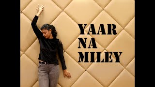 Yaar Naa Miley dance performance by Mahima Choudhary Maahi  Choreography by HDA  Kick Movie [upl. by Flore]