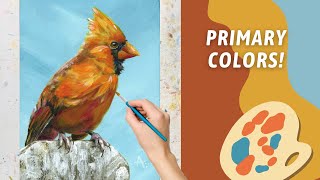 FUN Primary Color CARDINAL Painting Painting with ACRYLICS Building Up Your Layers By Annie Troe [upl. by Timms]