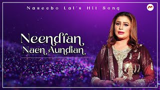 Neendran Naen Aundian  Most famous Song  Naseebo Lal  M3tech [upl. by Connors]