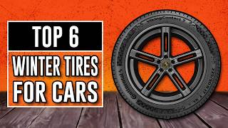 Best Winter Tires for Cars 2025  The Only 6 You Should Consider [upl. by Laiceps]