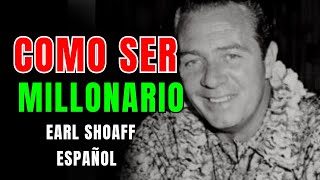 Cómo convertirse en millonario  Earl Shoaff  ESPAÑOL [upl. by Anoynek6]