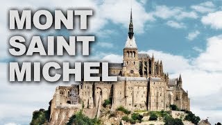 Mont SaintMichel and its Abbey at the Peak of the Rocky Island [upl. by Giverin727]