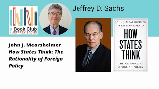 John J Mearsheimer How State Think About the Rationality of Foreign Policy [upl. by Jerad316]