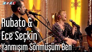 Rubato amp Ece Seçkin  Yanmışım Sönmüşün Ben [upl. by Anelrats803]