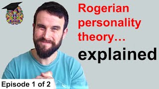 How are people different and why  Carl Rogers Humanistic Personality Theory [upl. by Ermine]