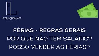 FÉRIAS  POR QUE NÃO TEM SALÁRIO QUANDO RETORNA POSSO VENDER AS FÉRIAS CONTADORA LETÍCIA TORQUATO [upl. by Ynoyrb997]