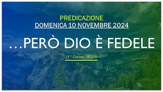 Registrazione predicazione Culto evangelico  Domenica 10 novembre 2024 [upl. by Lenzi]