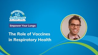 Vaccines in Respiratory Health with Dr Samir Gupta  Asthma Canada [upl. by Ycram811]