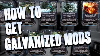 Warframe  How to Get Galvanized Mods [upl. by Kenlay775]