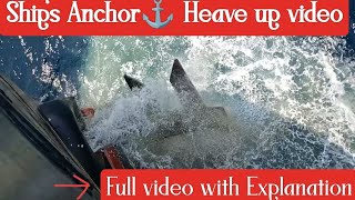 Ship Anchor heave up🚢⚓Full video Checks and securing Arrangements [upl. by Shepley]