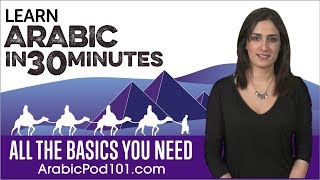 Learn Arabic in 30 Minutes  ALL the Basics You Need [upl. by Main]