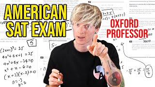 Oxford University Mathematician takes American SAT Exam [upl. by Lertnom]