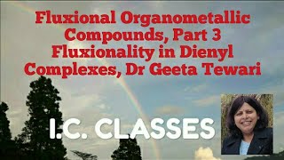 Fluxional Organometallic Compounds Part 3 Dienyl Complexes and Characterization in English CSIR NET [upl. by Catha]