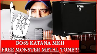 BOSS KATANA MKII  FREE MONSTER METAL TONE [upl. by Franciscka]