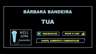 Tua Karaoke  Bárbara Bandeira [upl. by Hi335]