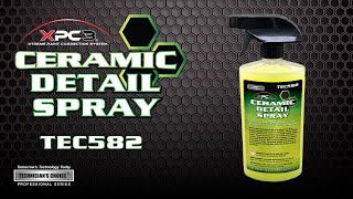 Technicians Choice® TEC582 Ceramic Detail Spray [upl. by Yug]