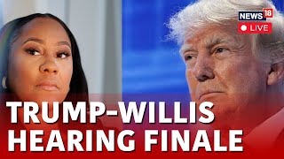 Fani WIllis Trial LIVE  Final Hearing To Disqualify Fani Willis From Trump Election Case  N18L [upl. by Eizzo287]