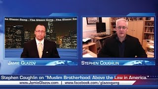 The Glazov GangStephen Coughlin on “Muslim Brotherhood Above the Law in America” [upl. by Ttayh438]