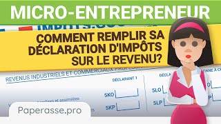 Microentrepreneur  comment remplir sa déclaration dimpôts sur le revenu [upl. by Drawyah34]