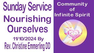 Nourishing Ourselves by Rev Christine Emmerling DD 11102024 [upl. by Jordison253]