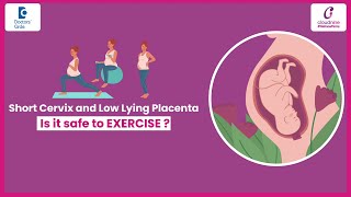 Is it safe to exercise in Short cervix and Low Lying Placenta  Dr Anjali Taneja  Doctors Circle [upl. by Sweeney]