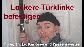 Lockere Türklinke richtig befestigen Türgriff montieren Türbeschlag anbringen wenn dieser locker ist [upl. by Hanschen]