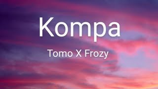 Kompa Tomo X Frozy lyrics 1 hour [upl. by Baillie776]