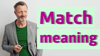 Match  Meaning of match [upl. by Romonda22]