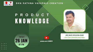 PRODUCT KNOWLEDGE  MR HARI KRISHNA RAM  SSD  DXN RVC [upl. by Kannav]