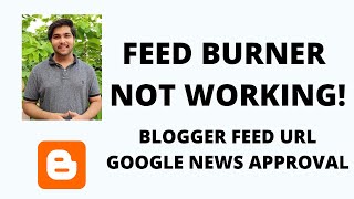 Blogger Feed Url for Google news Publisher Solution  Feedburner not working  Mr Programmer [upl. by Dlnaod]