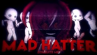 🎃  MAD HATTER  Complete Mep [upl. by Yerfdog]