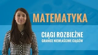 Matematyka  Ciągi rozbieżne granice niewłaściwe ciągów teoria [upl. by Whipple]