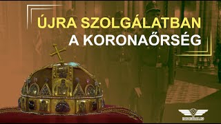 Újra szolgálatban a koronaőrség [upl. by Yecniuq]