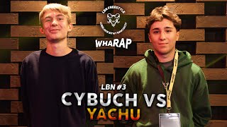 ◉ CYBUCH⚡️ YACHU — finał — LBN 3 2024 🔥 WHARAP FEDERATION 🔥 [upl. by Bore82]