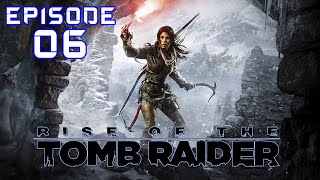 THE BETRAYAL  Rise Of The Tomb Raider  Episode 06  Walkthrough  PC  No Commentary [upl. by Maryn]