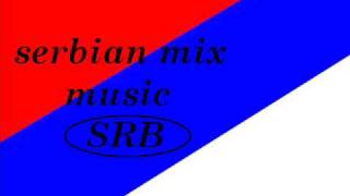 SERBIAN MIX MUZIKA [upl. by Vanden]