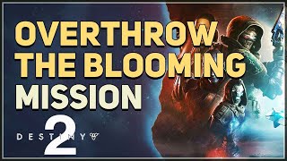 Overthrow The Blooming Destiny 2 [upl. by Alekahs279]