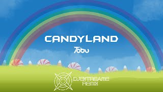 Tobu  Candyland DJEXTREAME REMIX [upl. by Vastha]