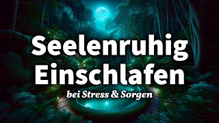 Wohltuende Einschlaf Hypnose zum Loslassen von Sorgen [upl. by Apps]