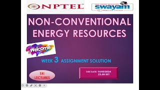 🔥100🔥 💥WEEK 3💥 NONCONVENTIONAL ENERGY RESOURCES ASSIGNMENT SOLUTION💥 [upl. by Uranie]