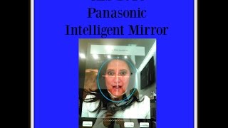 CES Panasonic Intelligent Mirror how to makeup with no makeup [upl. by Kristien]