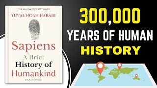 Sapiens A Brief History of Humankind  by Yuval Noah Harari  Book Summary [upl. by Lebyram]