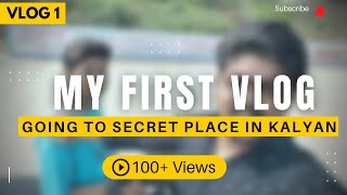 My First Vlog 2022  Kalyan Vlog  Journey From Vasar Goan Kalyan to My Secret Place [upl. by Oster]