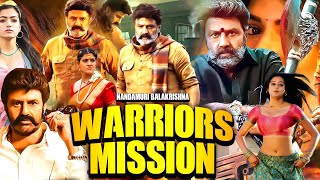 Nandamuri Balakrishna Blockbuster Action Hindi Dubbed Movie 2024  Warriors Mission  Cinestar [upl. by Lejeune]