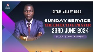 SUNDAY 2ND SERVICE II THE EFFECTIVE PRAYER ELDER SIMON WAFUBWA II 23rd JUNE 2024 [upl. by Nadabb]