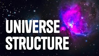 Universe Scale and Structure [upl. by Salta]