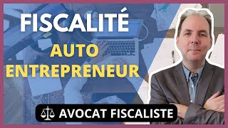 FISCALITÉ DE LAUTO ENTREPRENEUR [upl. by Arok]